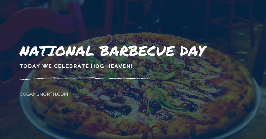 National Barbecue Day 2019 | Cogans Pizza Ghent