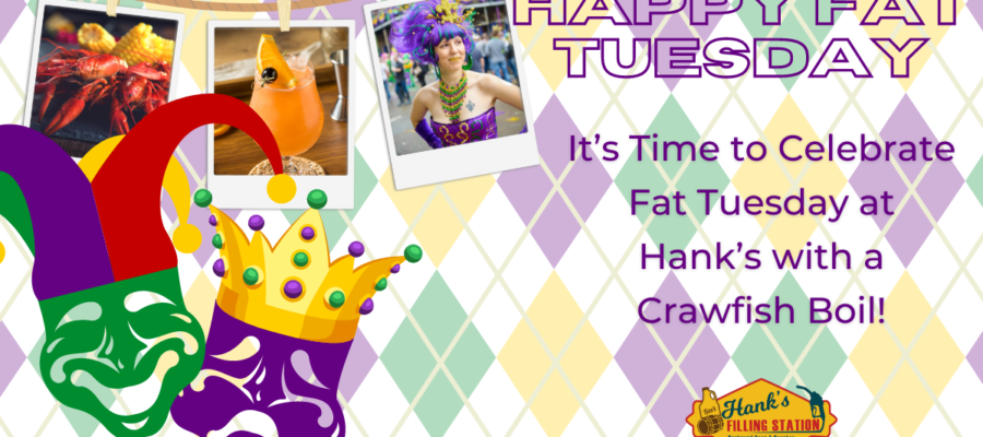 Celebrate Fat Tuesday at Hank’s on Feb 13th